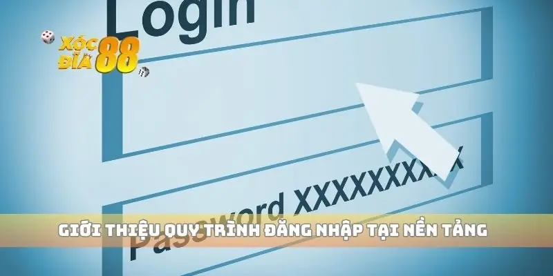 Giới thiệu quy trình đăng nhập tại nền tảng